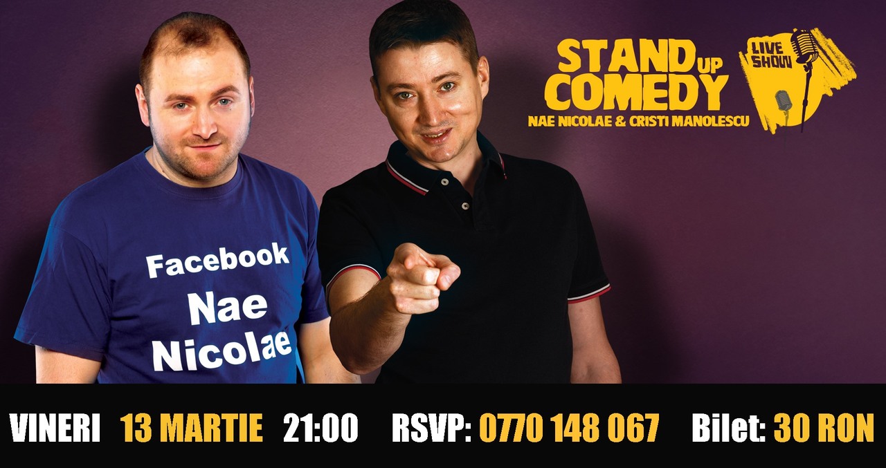 Stand Up Comedy cu Nae Nicolae x Cristi Manolescu