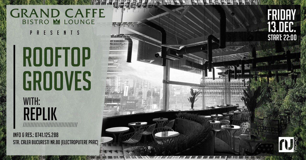 Rooftop Grooves /// with REPLIK [at] Grand Caffe