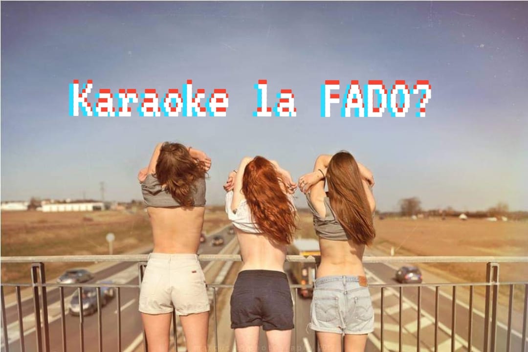 Karaoke la FADO, da!