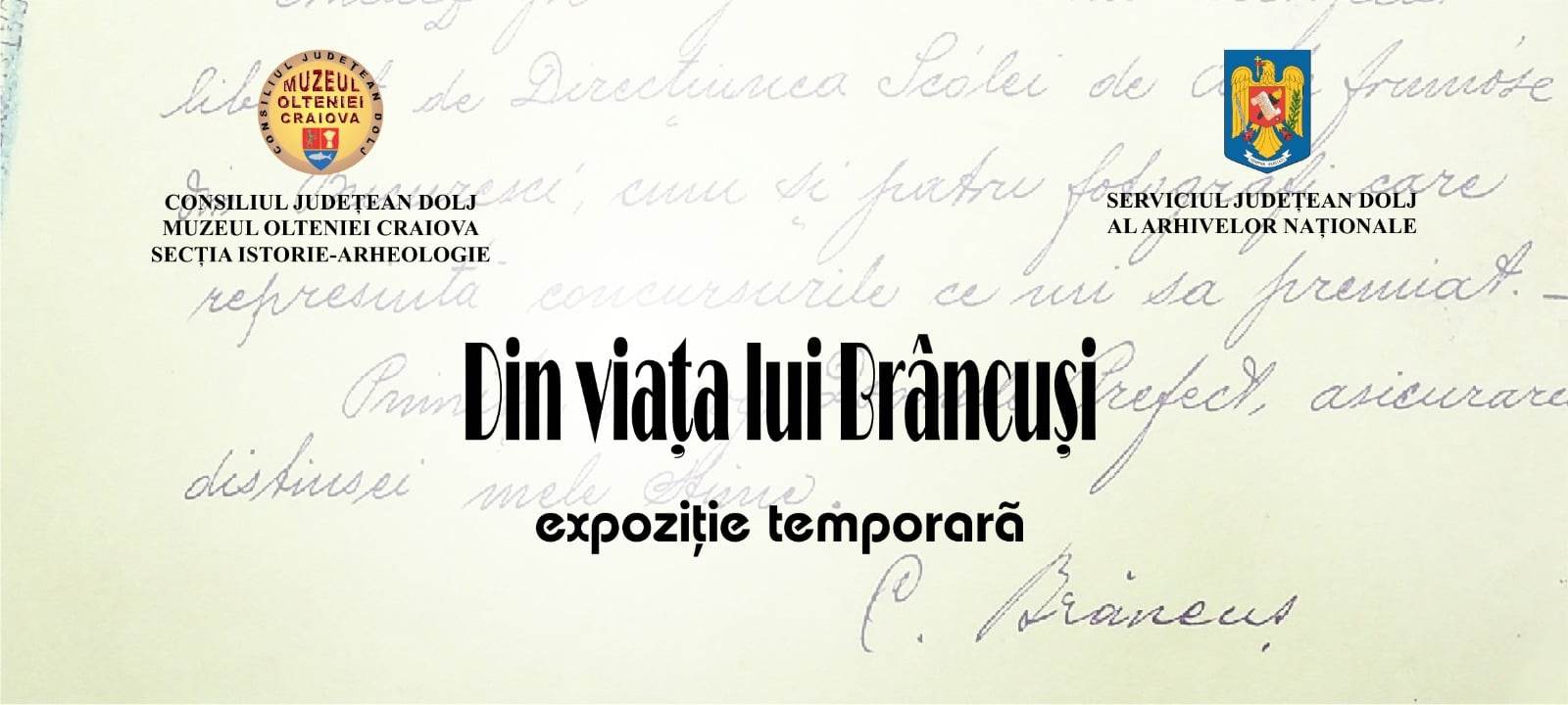 #BrâncușiAlLumii. Viața lui Brâncuși, în documente inedite de la Arhivele Naționale, la Muzeul Olteniei