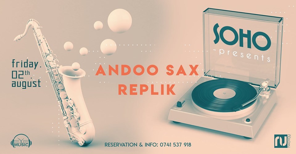 Soho presents // Andoo Sax & Replik