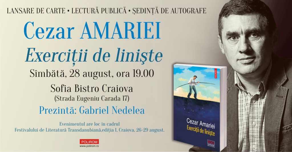 Lectură publică & ședință de autografe la Craiova: Cezar Amariei, Exerciții de liniște