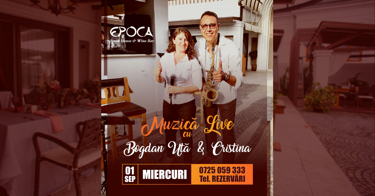 Muzică live cu Bogdan Uță și Cristina